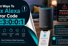 Best Ways To Fix Alexa Error Code 7:3:0:0:1
