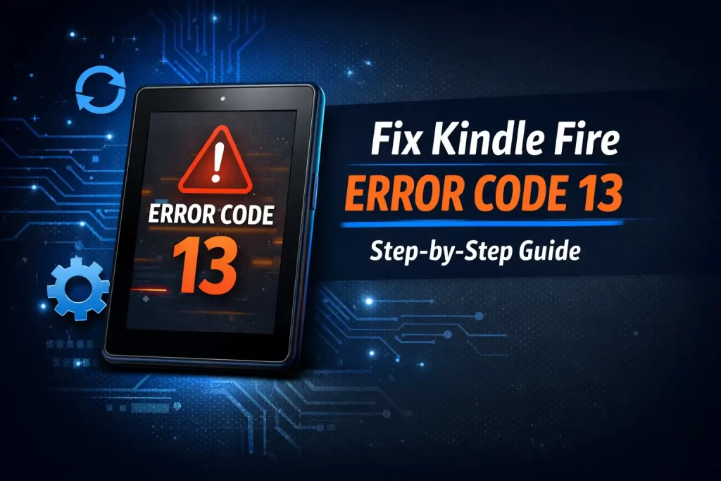 Kindle Fire Error Code 13