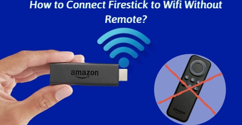 How To Connect Firestick To Wifi Without Remote Reddit
