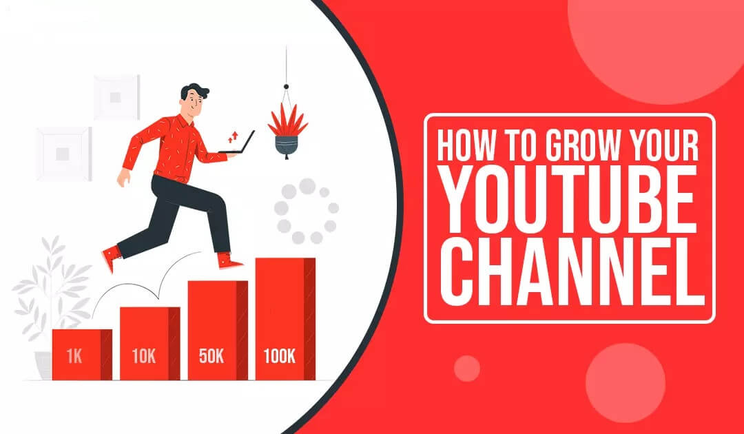 How To Grow YouTube Channel