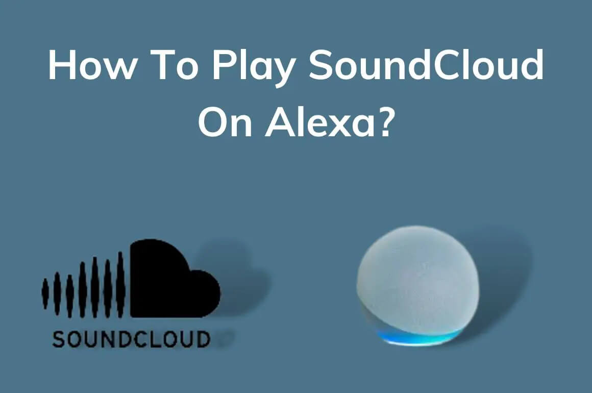 How To Play SoundCloud On Alexa