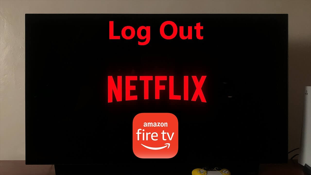 Log Out of Netflix on FireStick