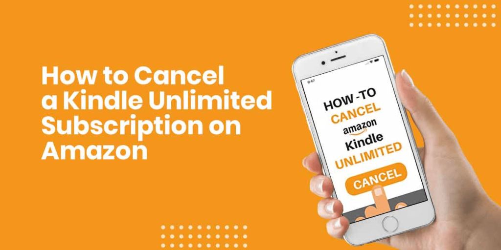 How to Cancel Kindle Unlimited Subscription