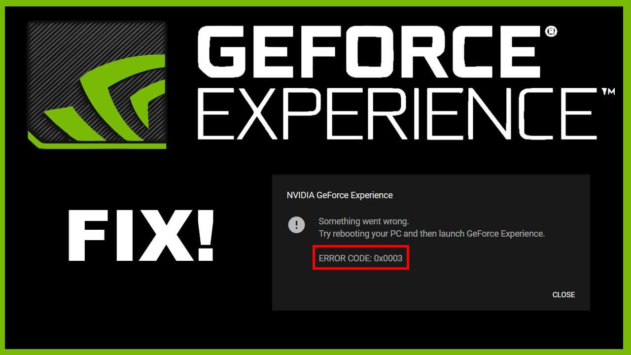 NVidia GeForce Experience Error Code 0x0003