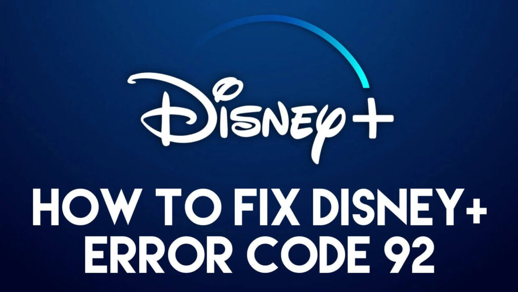 Disney plus error code 92
