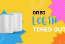 Orbi App Login Timed Out