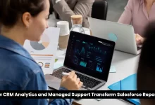 How CRM Analytics and Managed Support Transform Salesforce Reporting
