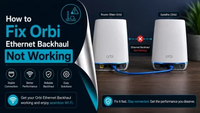 How to Fix Orbi Ethernet Backhaul Not Working
