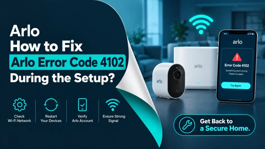 Fix Arlo Error Code 4102